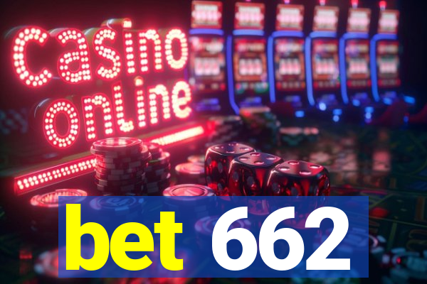 bet 662